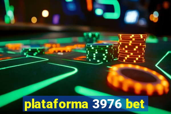 plataforma 3976 bet